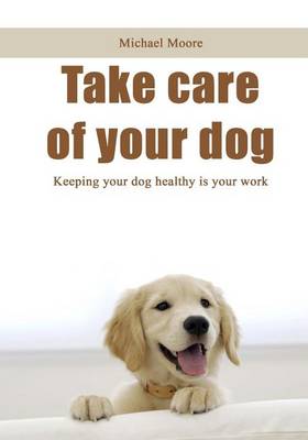 Book cover for Take Care of Your Dog