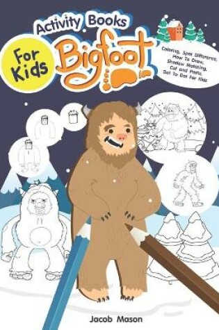 Cover of Activity Books For Kids Bigfoot