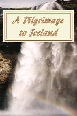 Book cover for A Pilgrimage to Iceland