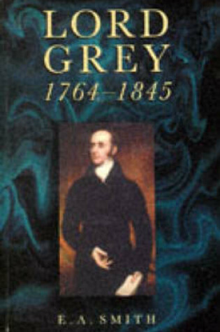 Cover of Lord Grey 1764-1845