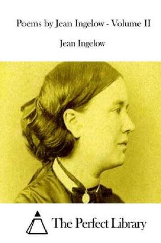 Cover of Poems by Jean Ingelow - Volume II