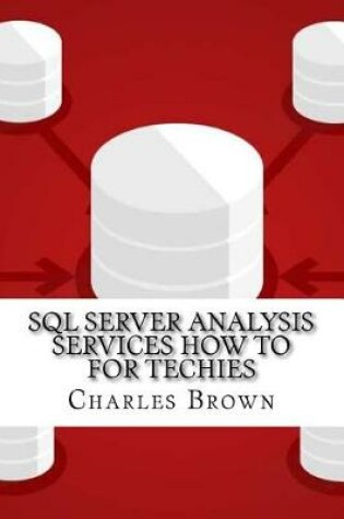 Cover of SQL Server Analysis Services How to for Techies