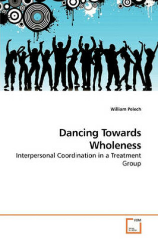 Cover of Dancing Towards Wholeness