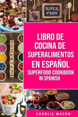 Book cover for Libro de Cocina de Superalimentos En Español/ Superfood Cookbook In Spanish