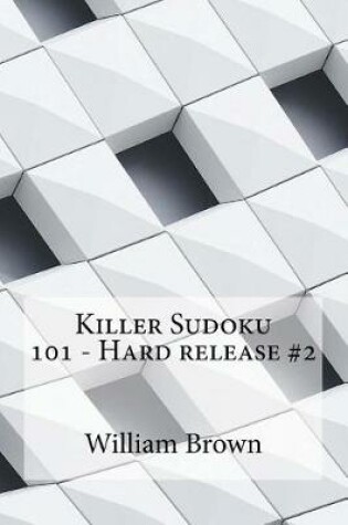 Cover of Killer Sudoku 101 - Hard release #2