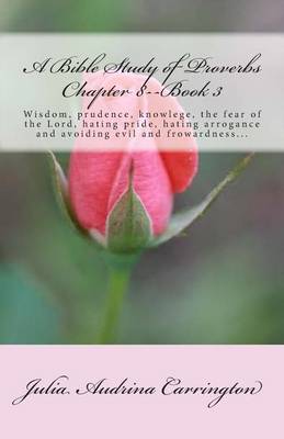 Book cover for A Bible Study of Proverbs Chapter 8--Book 3