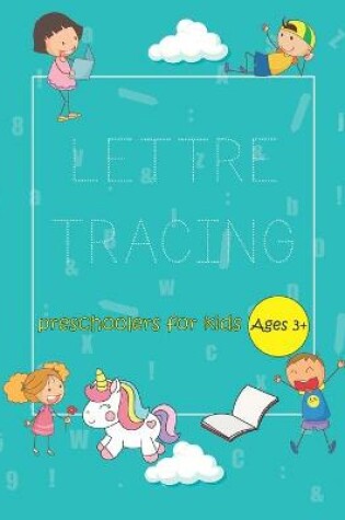 Cover of LETTRE TRACING preschooler for kids