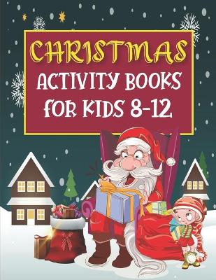 Book cover for Christmas Activity Books For Kids 8-12