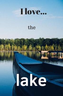 Book cover for I Love the Lake