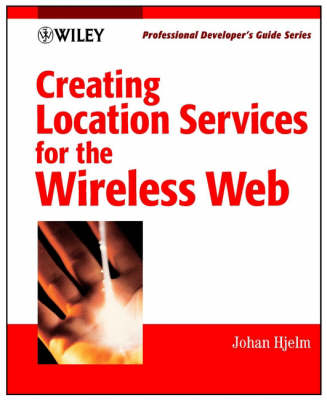 Cover of Creating Location Services for the Wireless Web