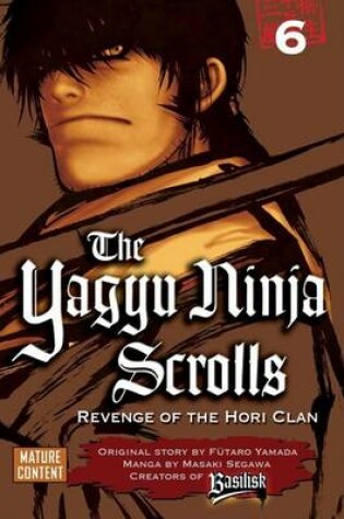Cover of The Yagyu Ninja Scrolls, Volume 6