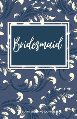 Book cover for Bridesmaid Small Size Blank Journal-Wedding Planner&To-Do List-5.5"x8.5" 120 pages Book 10