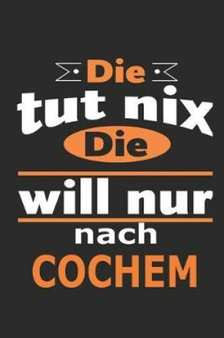 Cover of Die tut nix Die will nur nach Cochem