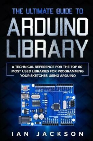 Cover of The Ultimate Guide to Arduino Library
