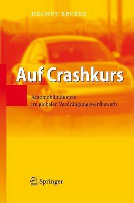 Book cover for Auf Crashkurs: Automobilindustrie Im Globalen Verdrangungswettbewerb