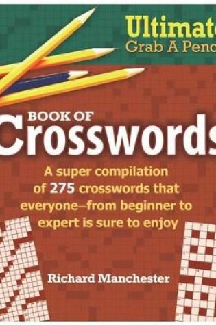 Cover of Ultimate Grab A Pencil Book of Crosswords