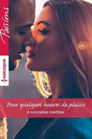 Cover of Pour Quelques Heures de Plaisir