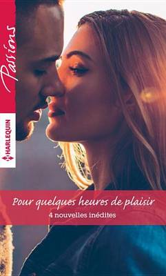 Book cover for Pour Quelques Heures de Plaisir