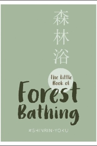 Cover of The Little Book of Forest Bathing