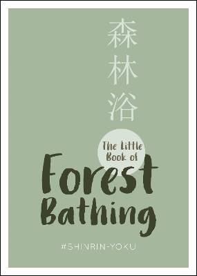 Book cover for The Little Book of Forest Bathing