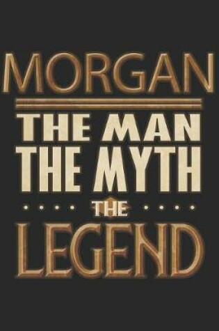 Cover of Morgan The Man The Myth The Legend