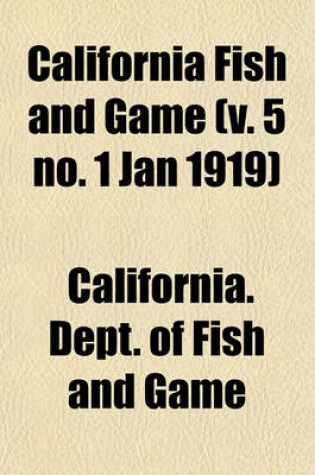 Cover of California Fish and Game (V. 5 No. 1 Jan 1919)