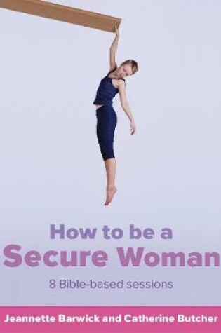 Cover of How to be a Secure Woman