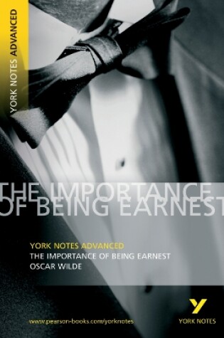 Cover of Oscar Wilde 'The Importance of Being Earnest': everything you need to study and prepare for 2025 assessments and 2026 exams