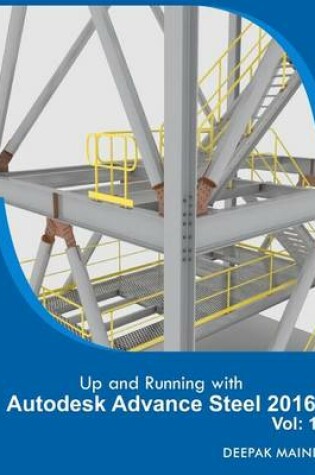 Cover of Up and Running with Autodesk Advance Steel 2016