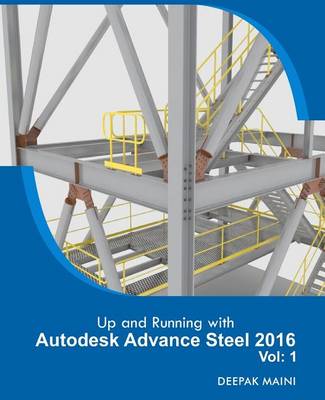 Book cover for Up and Running with Autodesk Advance Steel 2016