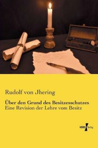 Cover of UEber den Grund des Besitzesschutzes