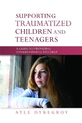 Book cover for Supporting Traumatized Children and Teenagers