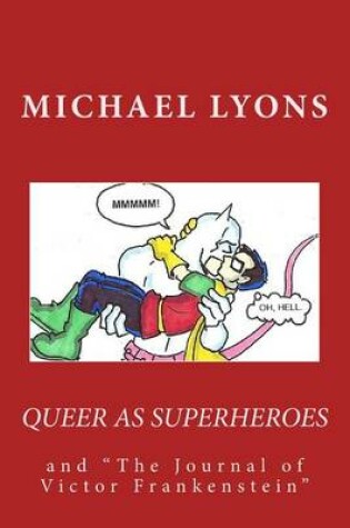 Cover of Queer As Superheroes