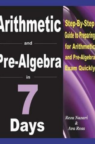 Cover of Arithmetic and Pre-Algebra in 7 Days