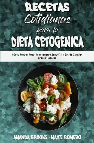 Cover of Recetas Cotidianas Para La Dieta Cetogenica