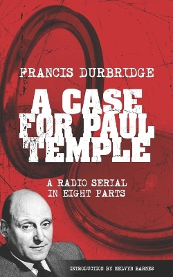 Book cover for A Case For Paul Temple (Scripts of the radio serial)