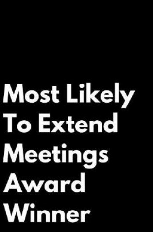 Cover of Most Likely to Extend Meetings Award Winner