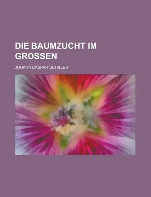 Book cover for Die Baumzucht Im Grossen