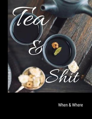 Book cover for Tea & Shit