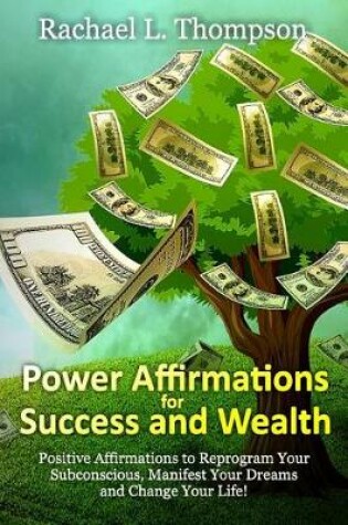 Cover of Power Affirmations for Wealth and Success