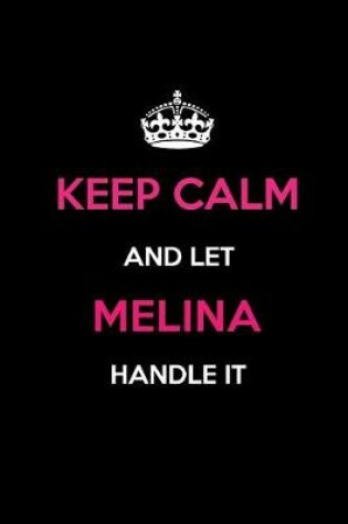 Cover of Keep Calm and Let Melina Handle It