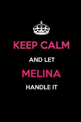 Book cover for Keep Calm and Let Melina Handle It