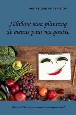 Cover of J'élabore mon planning de menus pour ma goutte