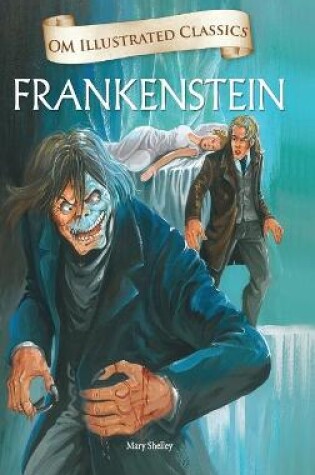 Cover of Frankenstein-Om Illustrated Classics