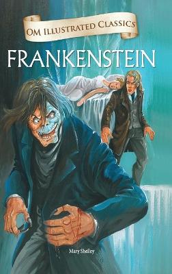 Book cover for Frankenstein-Om Illustrated Classics