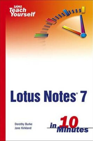 Cover of Sams Teach Yourself Lotus Notes 7 in 10 Minutes
