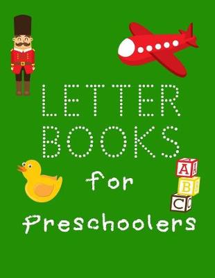 Book cover for Letter Books For Preschoolers
