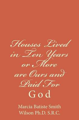 Book cover for Houses Lived in Ten Years or More are Ours and Paid For