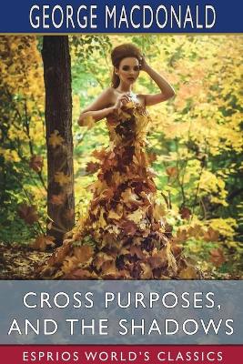 Book cover for Cross Purposes, and The Shadows (Esprios Classics)