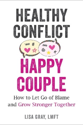 Cover of Healthy Conflict, Happy Couple